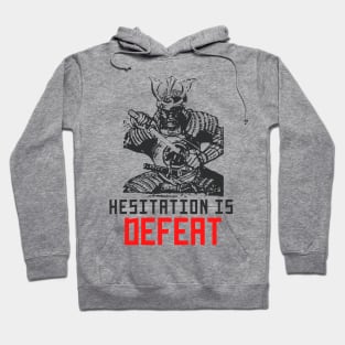 Hesitation is Defeat - Sekiro Shadows Die Samurai Warrior Hoodie